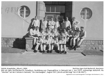 Bild aus Egon Stoll-Berberichs Fotoalbum, Ausbildung zum Flugzeugführer in Detmold (ab 1. Juni 1937), rückwärtige Aufschrift: Als "Häschen" auf der A Schule in Detmold; "Die Unentwegten", August 1937; (Strich auf Bild zeigt "tot 17.08.1937"). NLESB_Kriegsbilder_Album1_0004 Bild aus Egon Stoll-Berberichs Fotoalbum, Ausbildung zum Flugzeugführer in Detmold (ab 1. Juni 1937), rückwärtige Aufschrift: Als "Häschen" auf der A Schule in Detmold; "Die Unentwegten", August 1937; (Strich auf Bild zeigt "tot 17.08.1937"). NLESB_Kriegsbilder_Album1_0004
